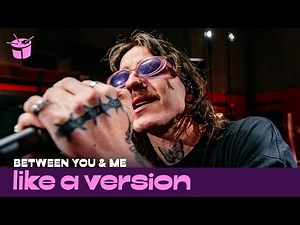 Between You & Me cover Smash Mouth’s 'All Star' for Like A Version