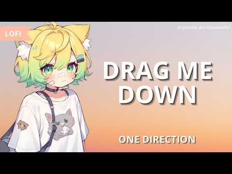 One Direction - Drag Me Down | Lofi Slow + Lyrics