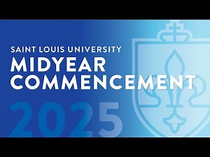 2025 Saint Louis University Midyear Commencement