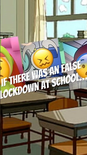 If there was an false lockdown at school…