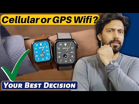 Which Apple Watch Should You Buy? – Cellular or GPS?