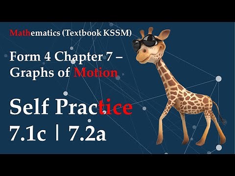 KSSM Form 4 Mathematics Chapter 7 - Graphs of Motion | Self Practice 7.1c | Self Practice 7.2a