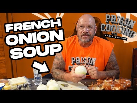Ex-Convict Shares Secret Recipe for Authentic Prison French Onion Soup | Convict Kitchen