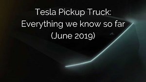 Tesla Pickup Truck: Everything You Need To Know