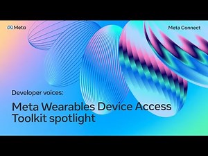 Developer Voices: Meta Wearables Device Access Toolkit Spotlight