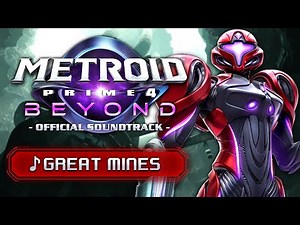 Great Mines - Metroid Prime 4: Beyond [OST]