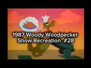 Edited Recreation Of Woody Woodpecker Show From 1987-1998.