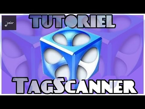 [TUTO]: Utiliser TagScanner