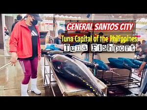 General Santos City Tuna Fishport |Tuna Capital of the Philippines