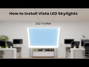 How to Install the Vista LED Skylight 2ft x 2ft Drop Ceiling Light Fixture