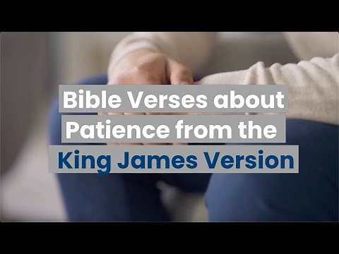 Bible Verses About Patience - King James Version (KJV)