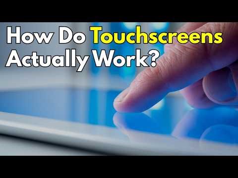 How Do Touchscreens Actually Work?
