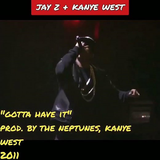 ᔑample Video: Gotta Have It by Jay Z + Kanye West (prod. by The Neptunes, Kanye West)