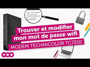 Où trouver le mot de passe wifi de mon modem Technicolor TC7210 et comment le modifier ?