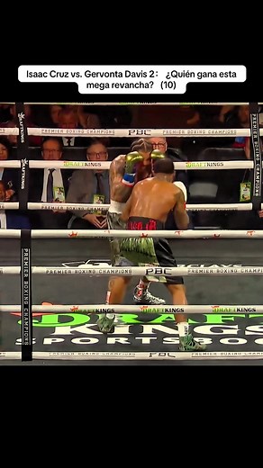 Isaac Cruz vs Gervonta Davis 2: ¿Quién gana esta mega revancha?
