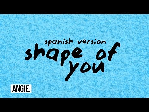 Ed Sheeran - Shape Of You (spanish version) | Angie Salazar