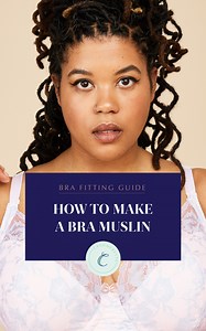 How to sew a bra muslin | Cashmerette