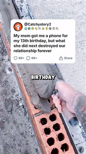 My mom got me a phone for my 13th birthday, but what she did next destroyed our relationship forever