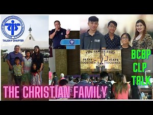 THE CHRISTIAN FAMILY - CLP TALK | Christian Life Formation | Building a God-Centered Family