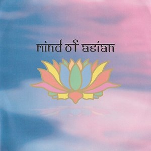 Mind Of Asian - Mind Of Asian
