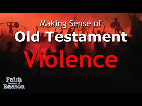 Making Sense of Old Testament Violence