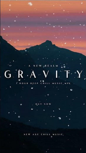 Gravity - 1 Hour Deep Chill, Ambient, New Age & Electronic Beats for Study, Work, Focus & Relaxation