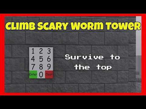 Climb Scary Worm Tower CODE Roblox [ Secret ]