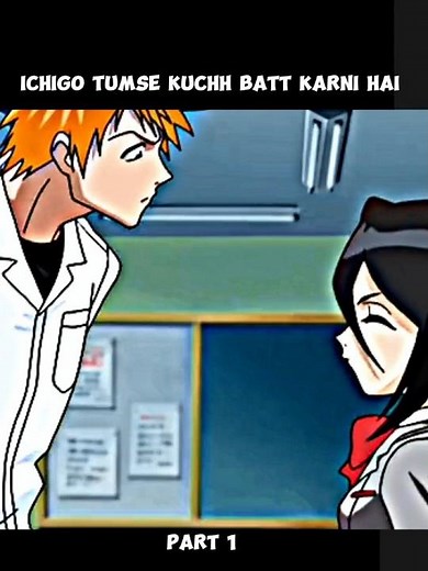 Ichigo तुमसे कुछ बात करनी है ..!! ( Bleach Anime New Funny #bleach #hindi #ichigo #anime #rukia