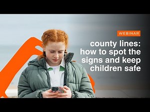 How to spot the signs and keep children safe from county lines