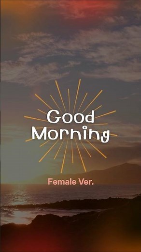Good Morning Dear ❤️ Sweet Morning Song | Romantic Love Message | Beautiful Morning ☀️ (Female Ver)