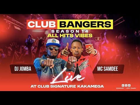 CLUB BANGERS SN 14 - DJ JOMBA x MC SAMDEE ALL HITS EDITION Mix, Arbantone, afrobeat, Bongo
