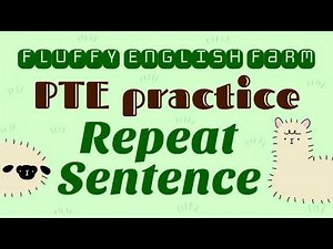 PTE Repeat sentence practice 1