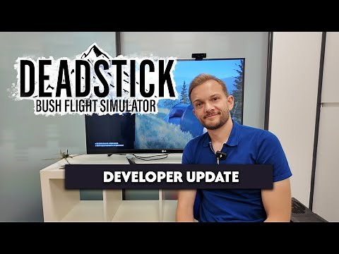 Deadstick - Bush Flight Simulator | Development Update