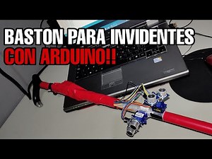 BASTON PARA INVIDENTES PROYECTO CON ARDUINO