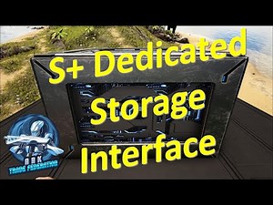 S+ Dedicated Storage Interface | Ark Survival Evolved