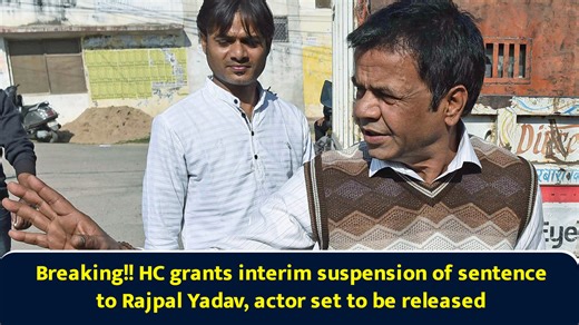 Breaking! HC grants interim suspension of sentence to Rajpal Yadav, actor set to be released