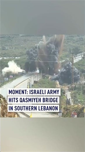 Moment: Israeli army hits Qasmiyeh bridge in Southern Lebanon