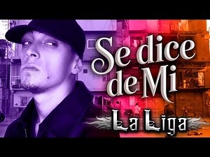 LA LIGA - Se Dice De Mí
