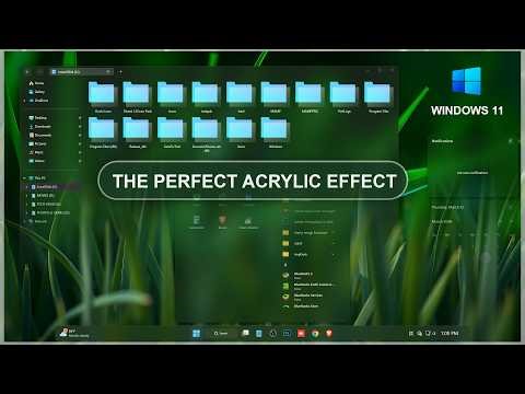 The Perfect Acrylic Effect on Windows 11 | Windows Glass Customization
