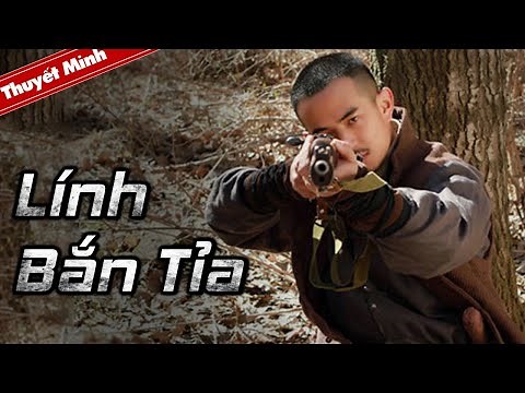 [Thuyết Minh] Phim Hành Động Kháng Nhật Cực Đỉnh | LÍNH BẮN TỈA | Phim Chiếu Rạp 2021