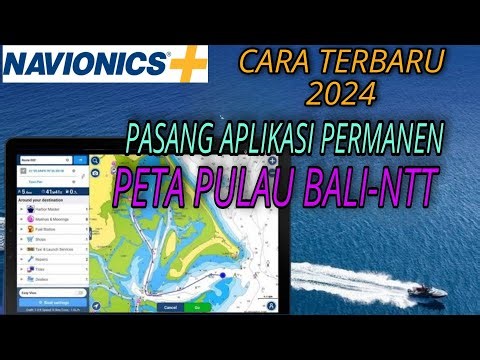 Navionics Boating HD Cara Pasang Aplikasi Navionics Permanen Peta Pulau BALI DAN NTT