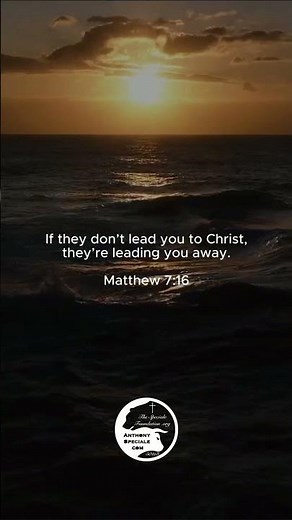 Matthew 7:16 - "By their fruit you will recognize them. ..."