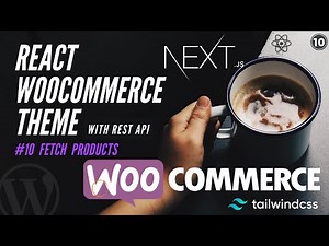 #10 Fetch WooCommerce Products With REST API | @woocommerce/woocommerce-rest-api | Nextjs React