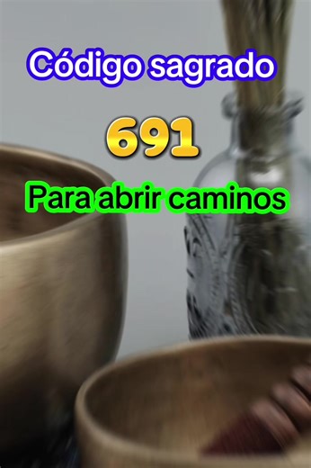 Código Sagrado 691: Abre Caminos y Atrae Oportunidades