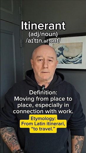 Itinerant! English Pronunciation, Meaning, Synonyms, Etymology, and Examples!
