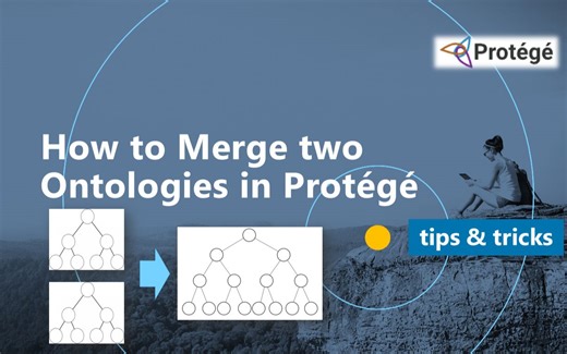 Protege Tip - How to Merge two Ontologies (Tutorial) (合并多个Ontologies)