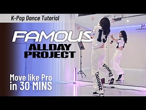 Unlock 'Famous' ALLDAY PROJECT Dance SECRETS!! Step-by-Step Beginner friendly K-Pop Dance Tutorial