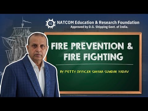 Fire Prevention & Fire Fighting on Ships Part-1 | By Petty Officer Shyam Sundar Yadav