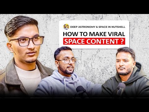 How Deep Astronomy & Space in a Nutshell Make Viral Space Content | Sushant Pradhan Podcast