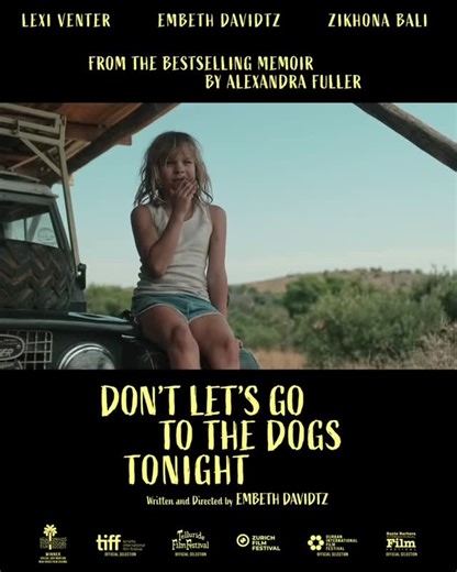 The Labia Theatre on Instagram: "“A powerful portrait of colonialism seen through the eyes of a child.” Original Cin ** DON'T LET’S GO TO THE DOGS TONIGHT ** Lexi Venter, Embeth Davidtz, Zikhona Bali, Rob van Vuuren, directed by Embeth Davidtz ** Winner: Best SA Feature at DIFF 2025 ** Based on the memoir by Alexandra Fuller, the drama film is about an 8-year olds’ experiences growing up on a Rhodesian farm during the final stages of the Bush Wars and the Zimbabwean War of Independence. Conflict